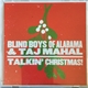 The Blind Boys Of Alabama & Taj Mahal - Talkin' Christmas